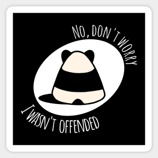 I wasn't offended Sticker